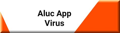 Remove Aluc Application Trojan [Virus Removal Guide].